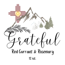 Load image into Gallery viewer, &quot;Grateful&quot; - Red Currant &amp; Rosemary
